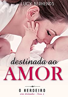 Livro Destinada ao amor: O herdeiro (Série Destinados - livro 3)