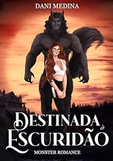 Livro Destinada à Escuridão: Monster Romance (Série Monster Fantasy Livro 3)