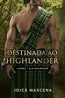 Destinada ao Highlander (Série McGregor Livro 2)