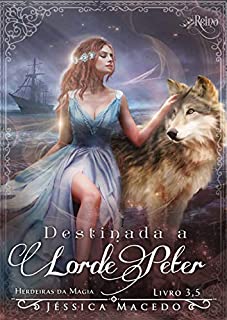 Livro Destinada a Lorde Peter: spin off 3,5 (Herdeiras da Magia)