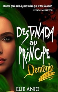 Livro Destinada ao príncipe Demônio : Monster romance (Reencarnadas Livro 1)