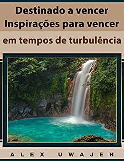 Destinado A Vencer: Inspirações Para Vencer Em Tempos De Turbulência