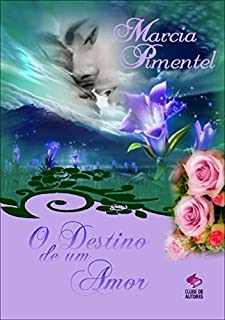Livro O Destino de Um Amor Livro 5