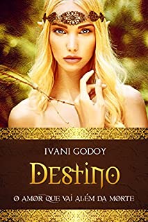 Livro Destino: Um Amor Que Vai Além Da Morte