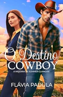 Livro O Destino do Cowboy: A história de Summer Clanigan (IRMÃOS MORRISON Livro 1)
