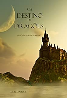 Livro Um Destino De Dragões (Livro #3 O Anel Do Feiticeiro)