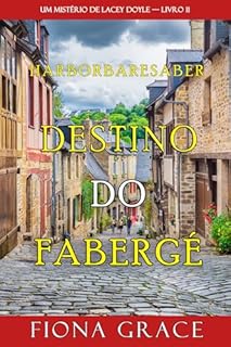 Livro Destino do Fabergé (Um Mistério de Lacey Doyle — Livro 11)