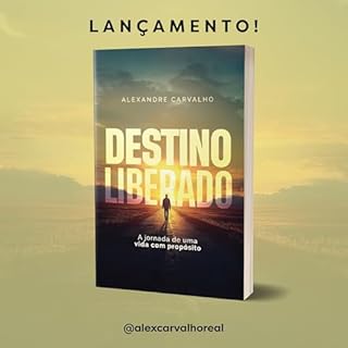 Livro Destino Liberado: A jornada de uma vida com propósito