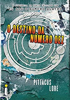 Livro O destino da Número Dez (Os legados de Lorien)