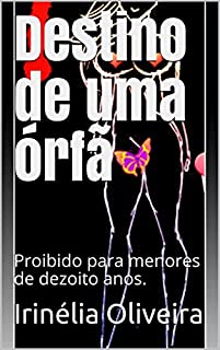 Livro Destino de uma órfã       : Proibido para menores de dezoito anos.