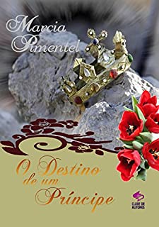 Livro O Destino de Um Príncipe Livro 4