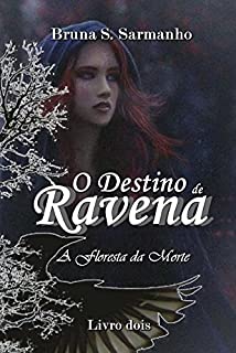 O Destino de Ravena: A Floresta da Morte