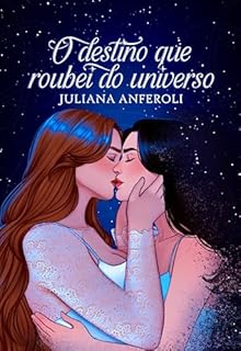 O destino que roubei do universo