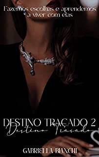 Livro Destino Traçado 2 (Saga Destinos)