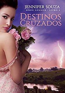 Livro Destinos Cruzados (Série Lennox Livro 4)