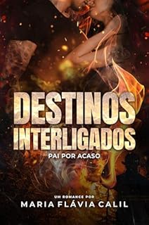 Livro Destinos Interligados: Pai por Acaso