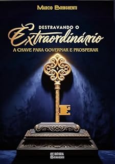 Livro Destravando o Extraordinário: A Chave para Governar e Prosperar