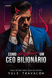 Livro Como Destruir um CEO Bilionário