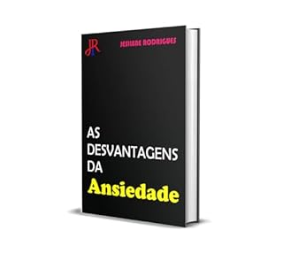 Livro AS DESVANTAGENS DA ANSIEDADE