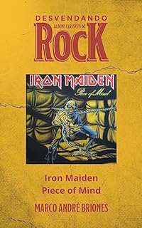 Livro Desvendando Álbuns Clássicos do Rock - Iron Maiden - Piece of Mind