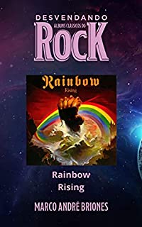 Livro Desvendando Álbuns Clássicos do Rock - Rainbow - Rising