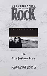 Livro Desvendando Álbuns Clássicos do Rock - U2 - The Joshua Tree