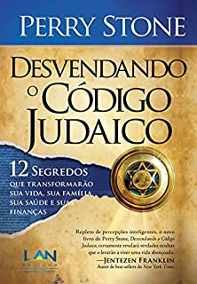 Livro Desvendando o Código Judaico: 12 segredos que transformarão sua vida, sua famíla, sua saúde e suas finanças