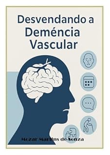Livro Desvendando a Demência Vascular: Um Guia para Pacientes e Familiares