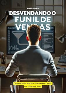 Livro Desvendando o Funil de Vendas: Um Guia Completo para Iniciantes