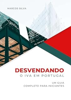 Livro Desvendando o IVA em Portugal: Um Guia Completo para Iniciantes