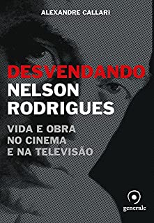 Livro Desvendando Nelson Rodrigues: Vida e obra no cinema e na televisão