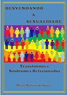 Livro Desvendando a Sexualidade: Transtornos e Síndromes Relacionados