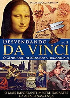 Desvendando da Vinci - O Gênio Que Influenciou a Humanidade (Discovery Publicações)