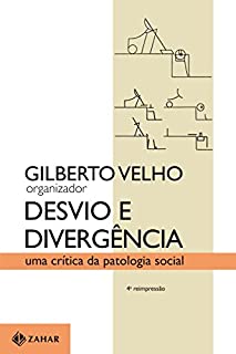 Livro Desvio e divergência: Uma crítica da patologia social (Antropologia Social)
