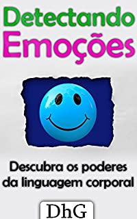 Livro Detectando Emoções: Descubra os poderes da linguagem corporal