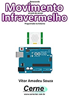 Detectando  Movimento através de sensor Infravermelho Programado no Arduino