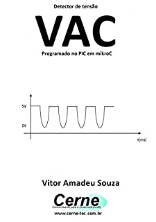 Detector de tensão VAC Programado no PIC em mikroC