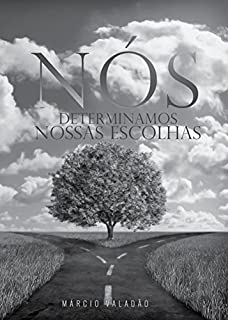 Livro Nós Determinamos Nossas Escolhas (Mensagens Livro 343)