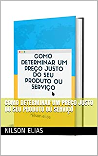 Livro Como determinar um preço justo do seu produto ou serviço