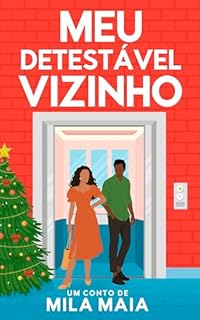 Livro Meu detestável vizinho: Desafetos natalinos - Conto um