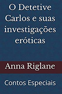 Livro O Detetive Carlos e suas investigações eróticas (Contos Especiais)