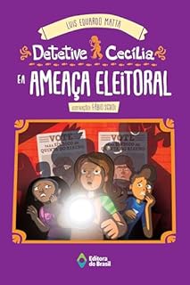 Livro Detetive Cecília e a ameaça eleitoral