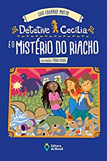 Detetive Cecília e o mistério do riacho