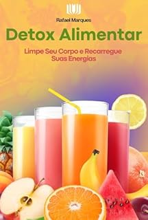Livro Detox Alimentar: Limpe Seu Corpo e Recarregue Suas Energias