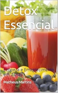 Livro Detox Essencial: Limpeza e Emagrecimento em 7 Dias