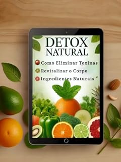 Livro DETOX NATURAL: Guia Completo para Desintoxicação Saudável e Eficaz