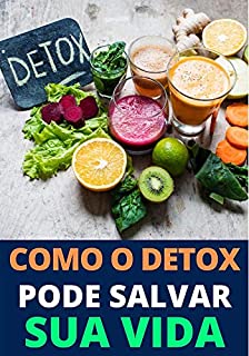 Livro O Poder do Detox Para Salvar Vidas