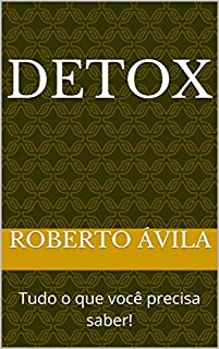 Detox : Tudo o que você precisa saber!