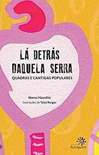 Livro Lá detrás daquela serra: Quadras e cantigas populares