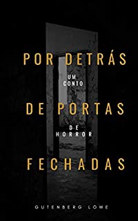 Livro Por Detrás de Portas Fechadas (Tetralogia Teratológica)